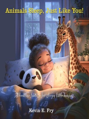 cover image of Animals Sleep, Just Like You!